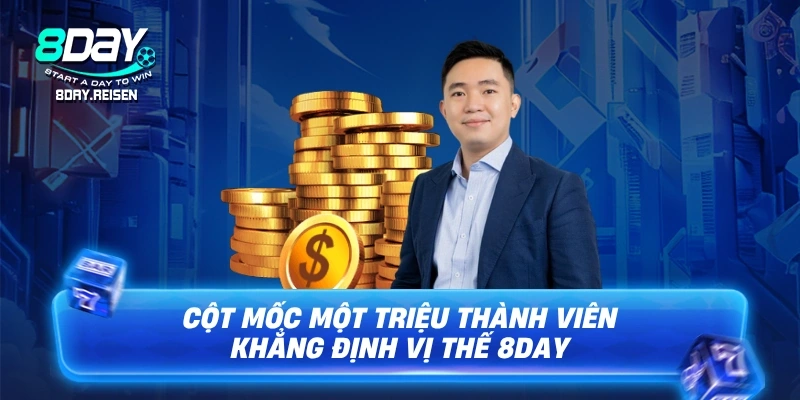 Cột mốc một triệu thành viên khẳng định vị thế 8Day
