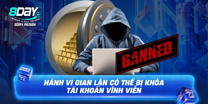 Hành vi gian lận có thể bị khóa tài khoản vĩnh viễn