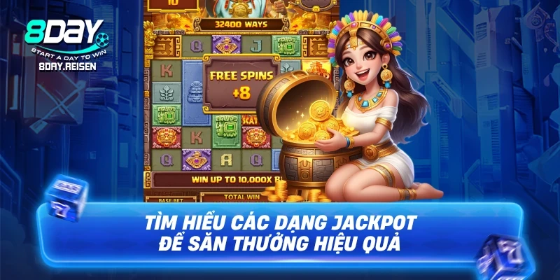 Tìm hiểu các dạng Jackpot để săn thưởng hiệu quả