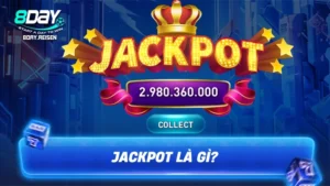 Jackpot là gì? Giải mã bí ẩn & chiến thuật săn hũ lớn
