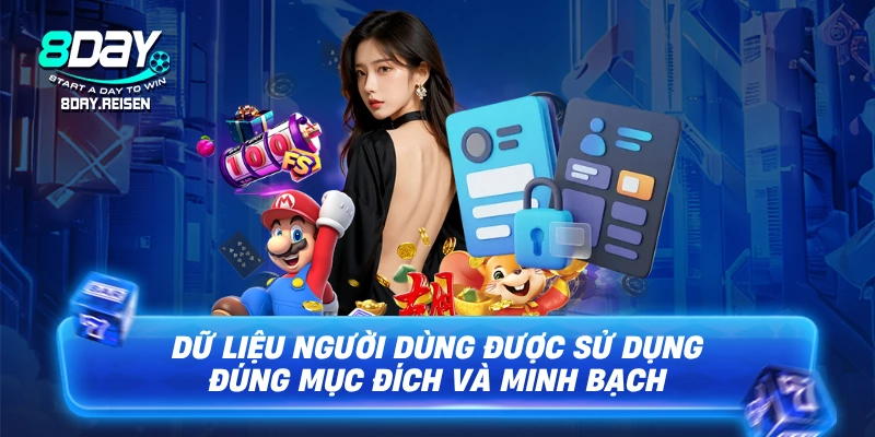 Dữ liệu người dùng được sử dụng đúng mục đích và minh bạch