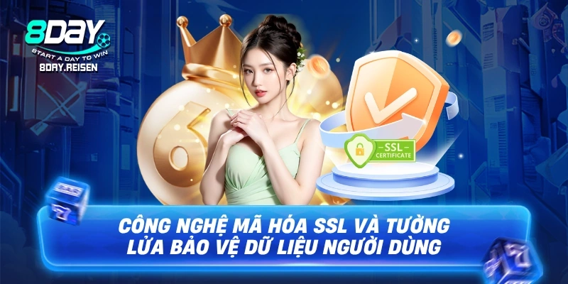 Công nghệ mã hóa SSL và tường lửa bảo vệ dữ liệu người dùng