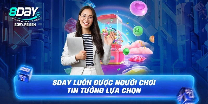 8DAY luôn được người chơi tin tưởng lựa chọn